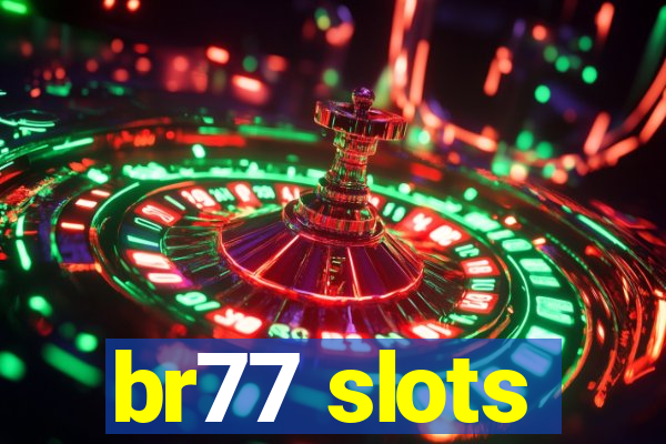 br77 slots